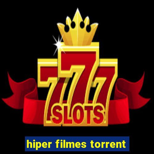 hiper filmes torrent